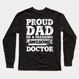 Proud dad of a awesome doctor men Long Sleeve T-Shirt